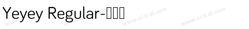 Yeyey Regular字体转换
